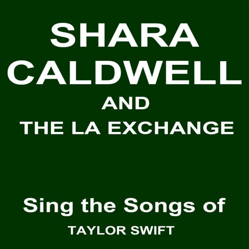 Shara Caldwell and the LA Exchange Sings the Songs of Taylor Swift
