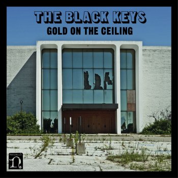 Gold On The Ceiling By The Black Keys Album Lyrics Musixmatch