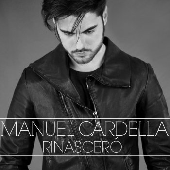 I Testi Delle Canzoni Dell Album Rinascero Di Manuel Cardella Mtv