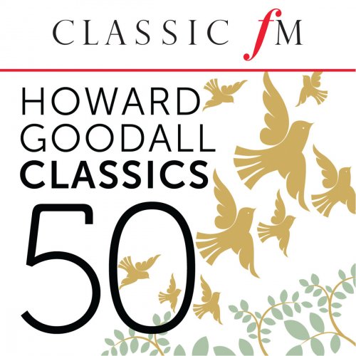 50 Howard Goodall Classics (By Classic FM)