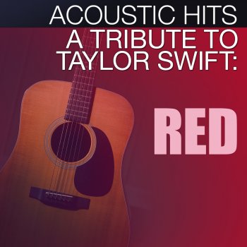 Acoustic Hits A Tribute To Taylor Swift Red By Lacey