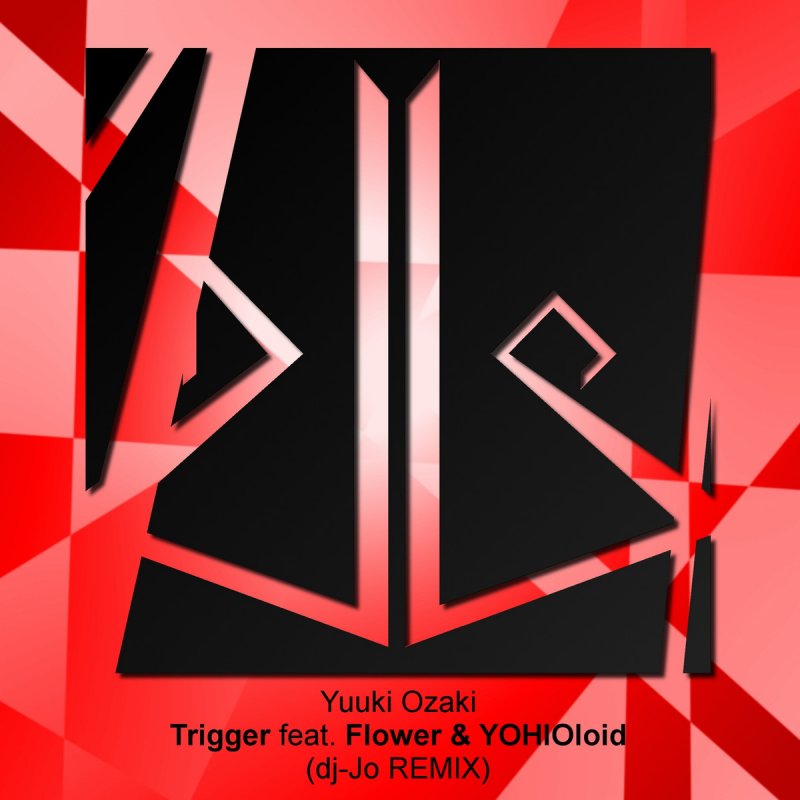 Dj Jo Feat Flower Yohioloid Trigger Full Version Lyrics Musixmatch Ejected from the world, we were on the edge of an unbelievably thin needle. musixmatch