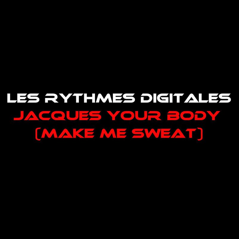 Make me sweat make me harder. Jacques your body (make me Sweat). Jacques your body (make me Sweat) (Full intention Vocal Mix) Beatport. Baby i just wanna make you Sweat i wanna make you Sweat..