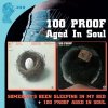 Somebody's Been Sleeping In My Bed / 100 Proof Aged In Soul 100 Proof (Aged In Soul) - cover art