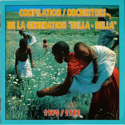 Compilation Orchestres De La Generation 'bella-Bella' (1970-1972)
