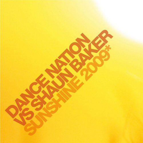 Dance Nation Vs. Shaun Baker - Sunshine 2009 (Radio Edit) Lyrics