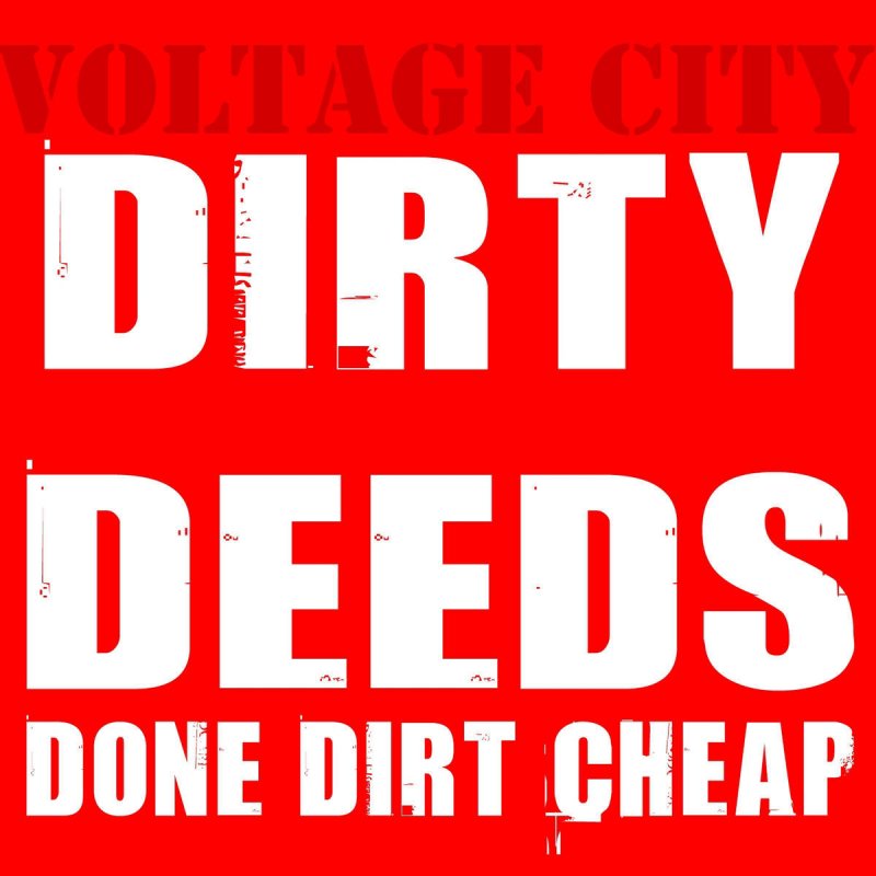 Voltage City Dirty Deeds Done Dirt Cheap Lyrics Musixmatch