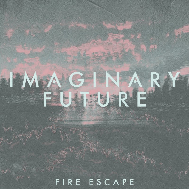 Imaginary future. Imaginary. All i know Future.