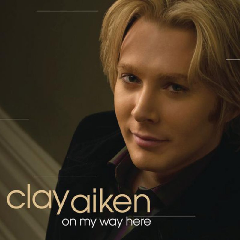 Clay Aiken - On My Way Here Lyrics | Musixmatch