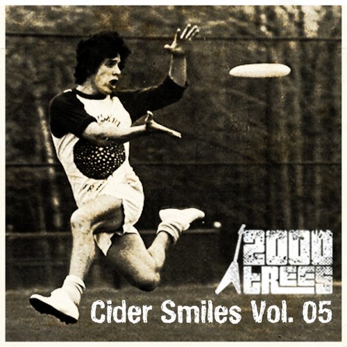 2000 Trees Festival - Cider Smiles, Vol. 5