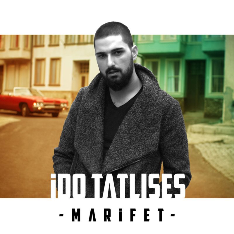 Ido Tatlises Marifet Songtext Musixmatch