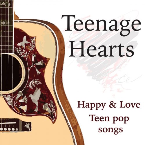 Teenage Hearts: Happy & Love Teen Pop Songs