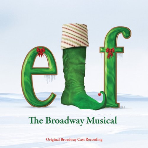 Elf - The Musical (Original Broadway Cast)