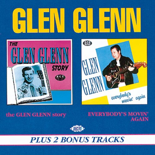 The Glen Glenn Story/Everybody's Movin'
