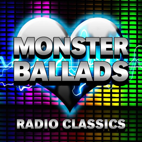 Monster Ballads - Radio Classics