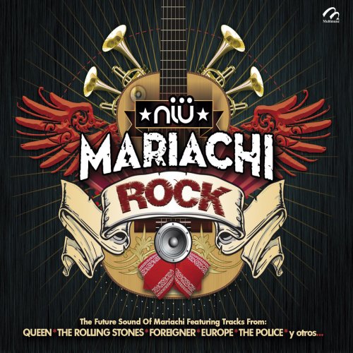 Niü Mariachi Rock (The Future Sound Of Mariachi)