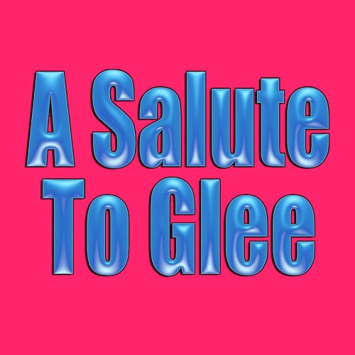 A Salute To Glee