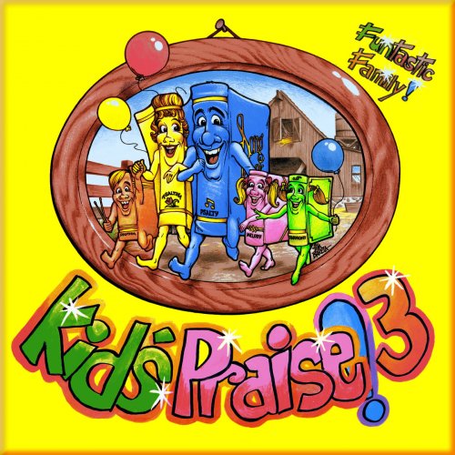 Kids Praise! 3 "Funtastic Family!"