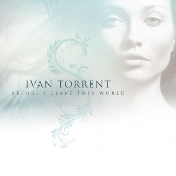 Before I Leave This World By Ivan Torrent Album Lyrics Musixmatch