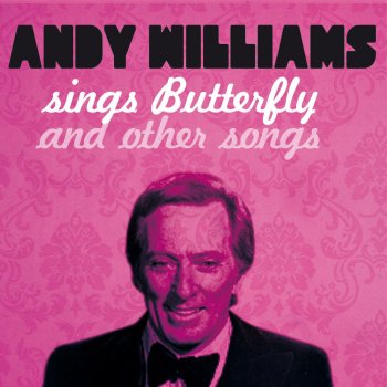 Andy Williams Sings Butterfly and 21 Other Songs