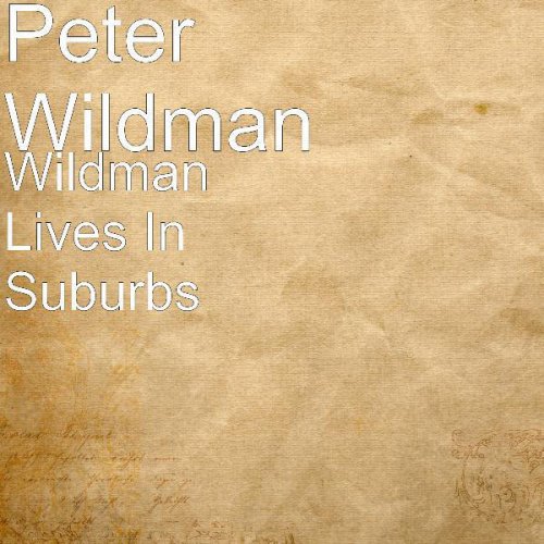 Wildman Lives In Suburbs