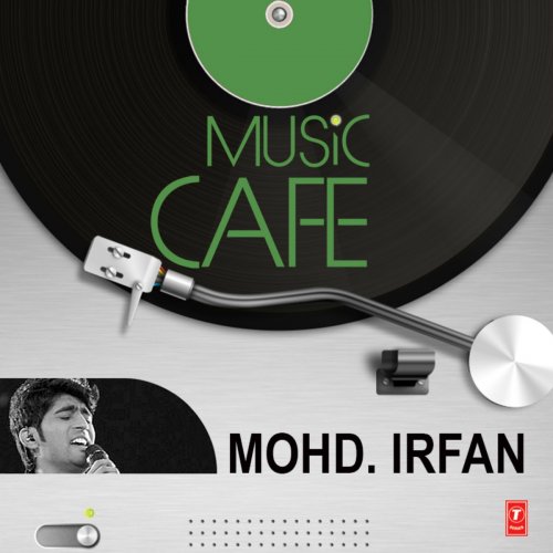 Music Cafe - Mohd. Irfan