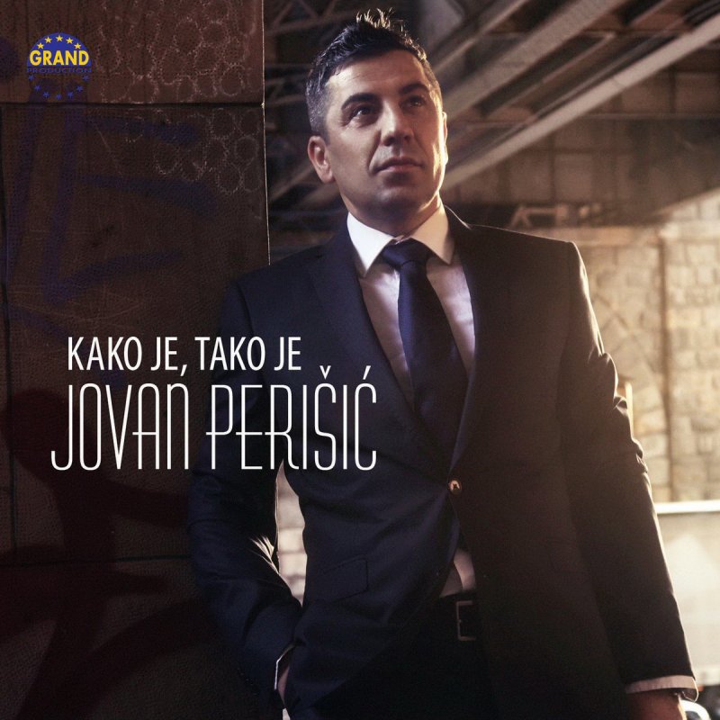 Jovan Perisic Kako Je Tako Je Lyrics Musixmatch