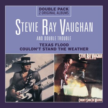 Texas Flood Couldn T Stand The Weather By Stevie Ray Vaughan Double Trouble Album Lyrics Musixmatch