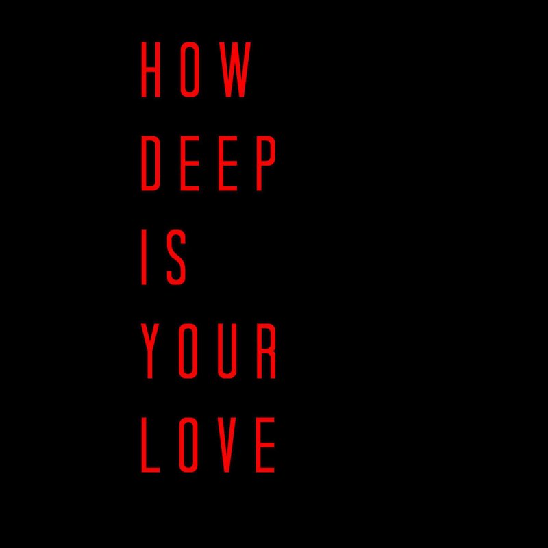 Песни how deep is your. How Deep is your Love. Calvin Harris Deep in Love. How Deep is your Love Lyrics. How Deep is your Love обложка.