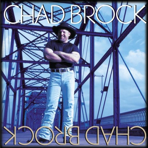 Chad Brock - You Made A Liar Out Of Me Lyrics