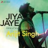 Jiya Jaye - Soulful Voice of Arijit Singh Arijit Singh - cover art