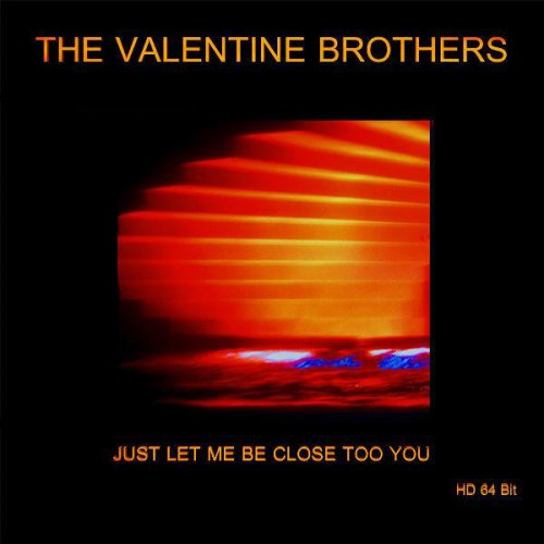Just Let Me Be Close to You 64 Bit Master by The Valentine ...