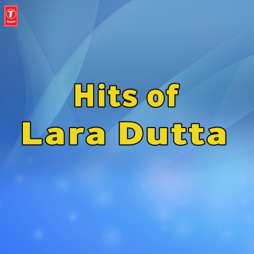 Hits of Lara Dutta