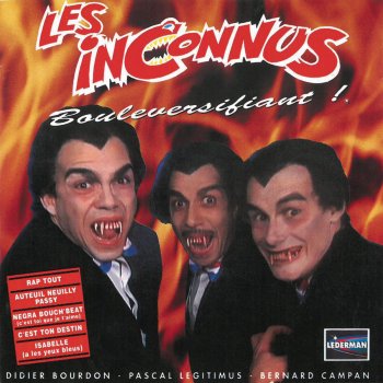 Paroles De L Album Bouleversifiant Par Les Inconnus Musixmatch Paroles De L Album Bouleversifiant Par Les Inconnus Musixmatch