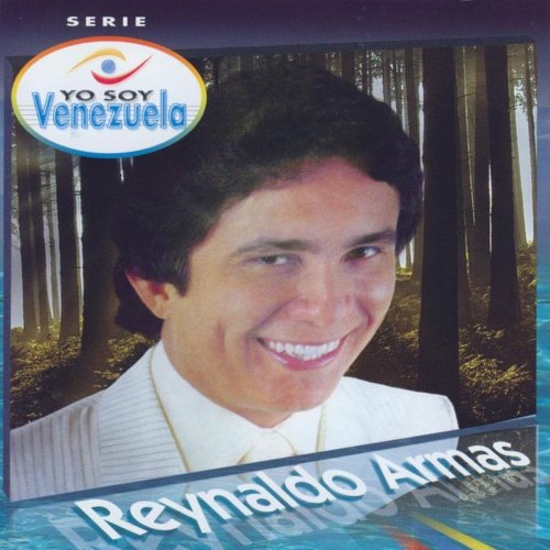 Yo Soy Venezuela - Reynaldo Armas