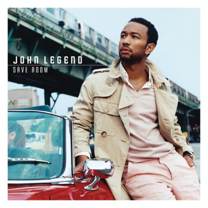 John Legend Save Room Album Version Lyrics Musixmatch