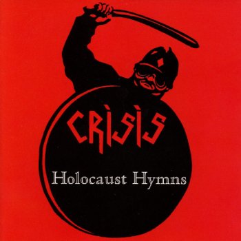 Holocaust Hymns By Crisis Album Lyrics Musixmatch Song Lyrics And Translations musixmatch
