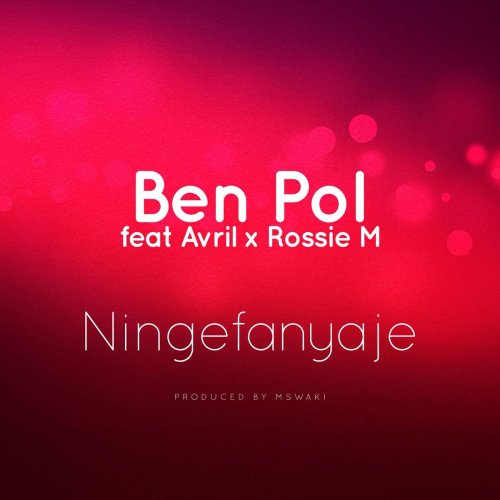 Ningefanyaje (feat. Avril & Rossie M)