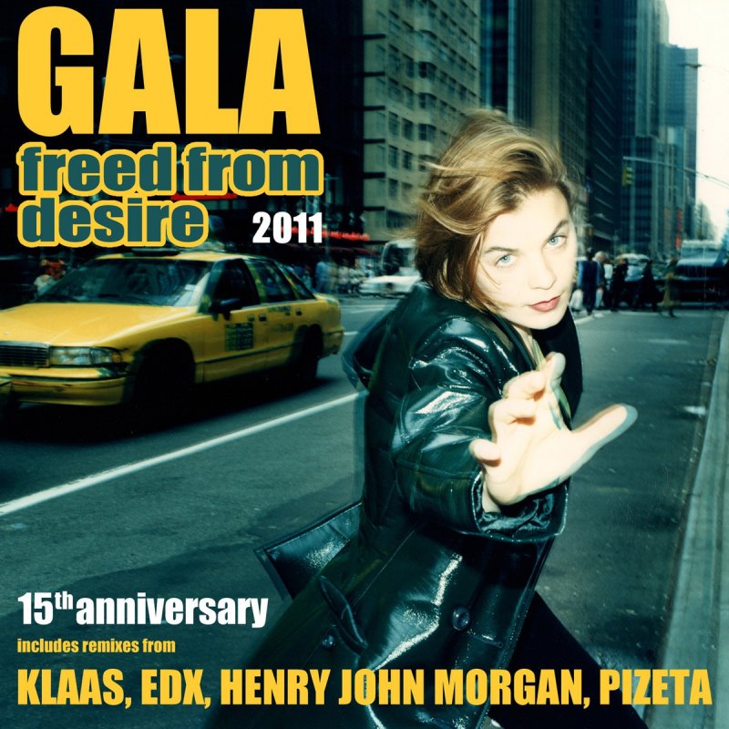 Gala Freed From Desire Radio Edit Letra Musixmatch