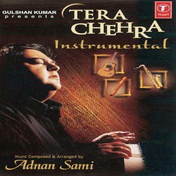 Tera Chehra By Adnan Sami Album Lyrics Musixmatch Meri bechainiyo ko chain mill jaye tera chehra jab nazar aaye tera chehra jab nazar aaye. musixmatch