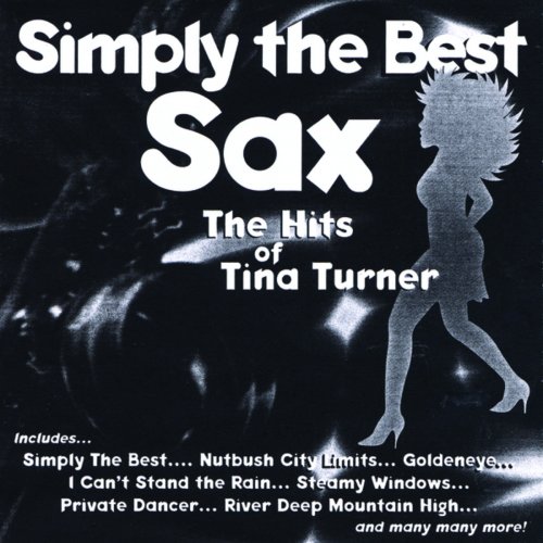 Simply Sax Simply The Best Sax: The Hits Of Tina Turner - paroles de It Takes Two ...