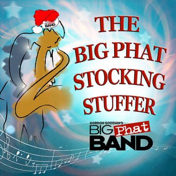 Gordon Goodwin S Big Phat Band Le Canzoni Gli Album I Testi E Le Traduzioni Mtv