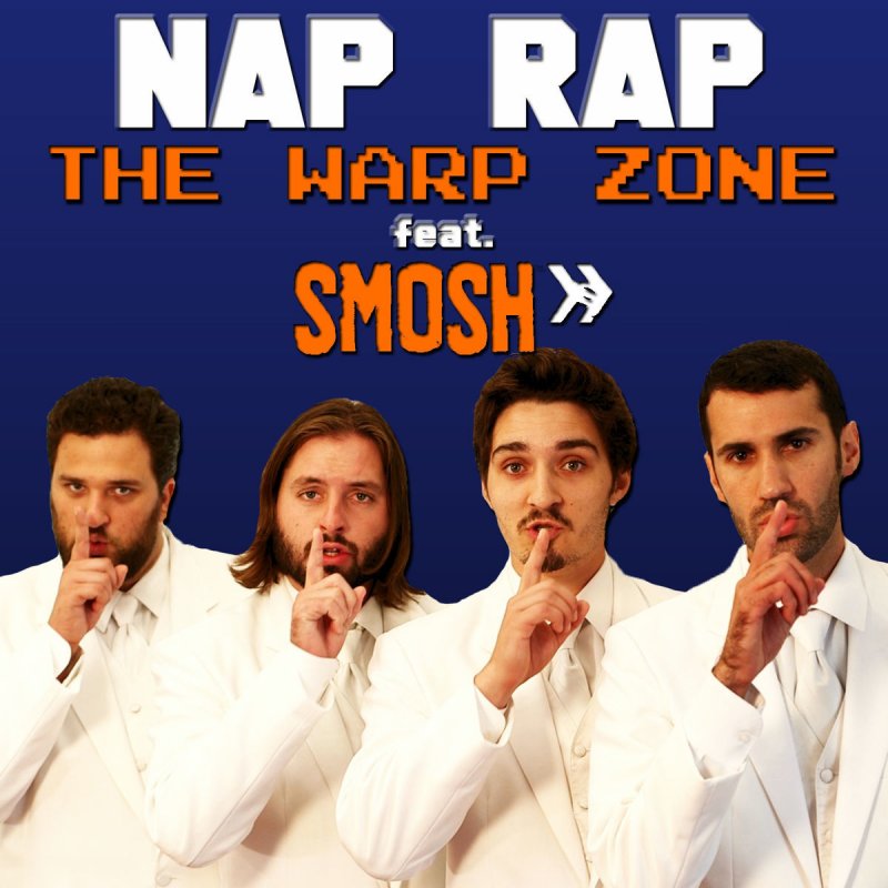 Letra De Nap Rap Feat Smosh De The Warp Zone Feat Smosh Musixmatch