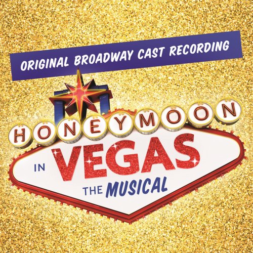 Honeymoon In Vegas (Original Broadway Cast Recording)