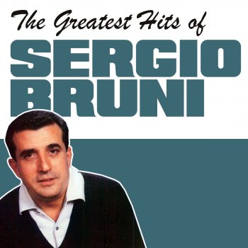 Sergio Bruni i testi delle canzoni, gli album e le traduzioni MTV