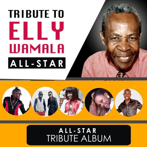 Tribute to Elly Wamala: All Stars Album