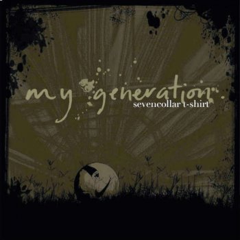 My Generation By Seven Collar T Shirt Album Lyrics Musixmatch Song Lyrics And Translations