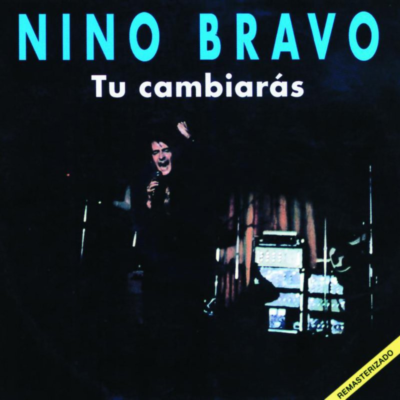 Letra De Te Quiero Te Quiero De Nino Bravo Musixmatch