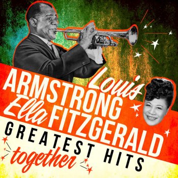 Louis Armstrong feat. Ella Fitzgerald: le canzoni, gli album, i testi e le traduzioni - MTV