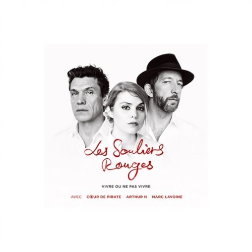 Cœur De Pirate Feat Arthur H Marc Lavoine Vivre Ou Ne Pas Vivre Lyrics Musixmatch